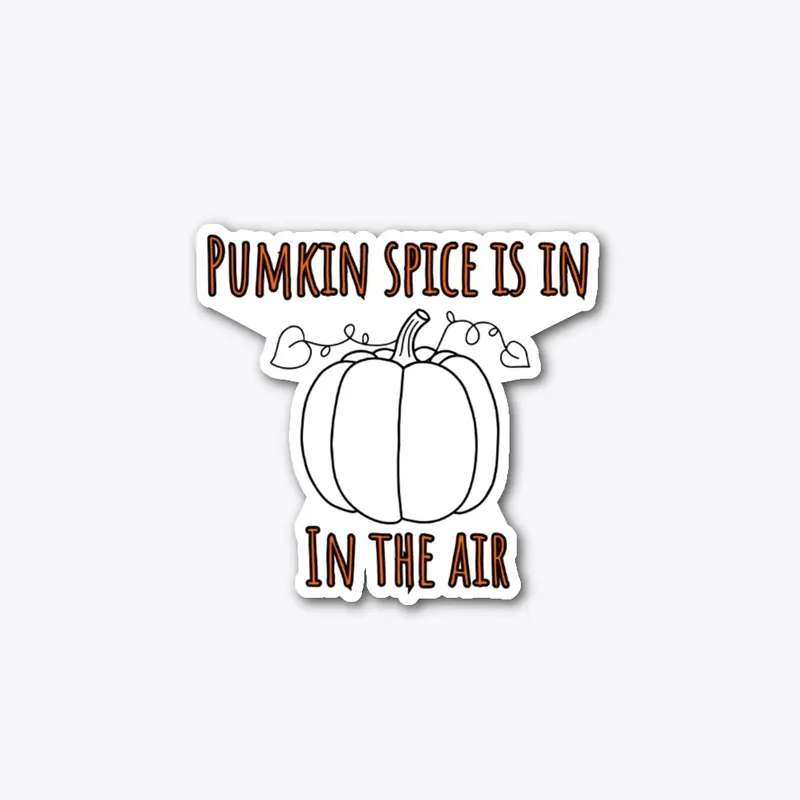 Pumpkin Spice Is In The Air